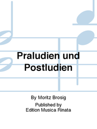 Praludien und Postludien Sheet Music by Moritz Brosig