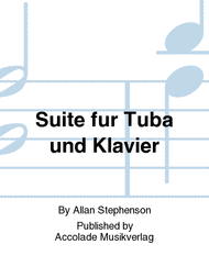 Suite fur Tuba und Klavier Sheet Music by Allan Stephenson