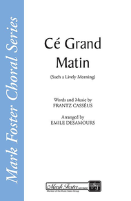 Ce Grand Matin (Such a Lively Morning) Sheet Music by Emile Desamours