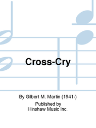 Cross-cry Sheet Music by Gilbert M. Martin