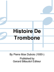 Histoire De Trombone Sheet Music by Pierre Dubois