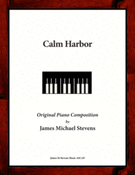 Calm Harbor - Reflective Piano Sheet Music by James Michael Stevens