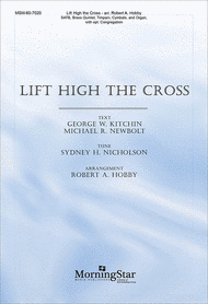 Lift High the Cross (Choral Score) Sheet Music by Robert A. Hobby