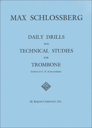 Daily Drills and Technical Studies for Trombone Sheet Music by Max Schlossberg