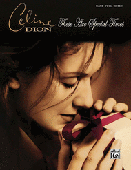 Celine Dion -- These Are Special Times Sheet Music by Celine Dion