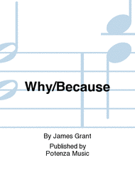 Why/Because Sheet Music by James Grant