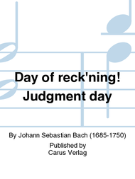 Day of reck'ning! Judgment day (Tue Rechnung! Donnerwort) Sheet Music by Johann Sebastian Bach