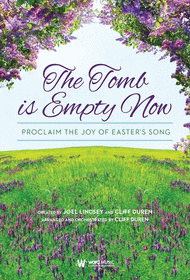 The Tomb Is Empty Now Sheet Music by Cliff Duren