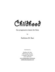 Childhood: Six progressive duets for flute Sheet Music by Kathleen M. Basi