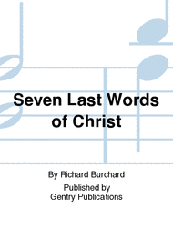 Seven Last Words of Christ Sheet Music by Richard Burchard