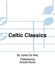 Celtic Classics Sheet Music by Johan De Meij