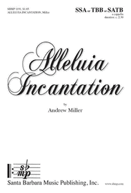 Alleluia Incantation Sheet Music by Andrew Miller