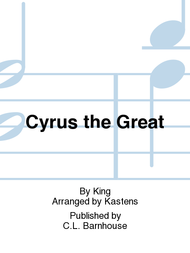 Cyrus the Great Sheet Music by Karl L. King