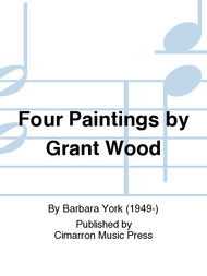 Four Paintings by Grant Wood Sheet Music by Barbara York