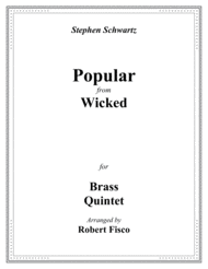 Popular (From "Wicked") for Brass Quintet Sheet Music by Stephen Schwartz