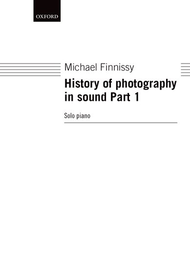 History of photography in sound Part 1 Sheet Music by Michael Finnissy
