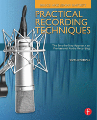 Practical Recording Techniques - 6th Edition Sheet Music by Bruce Bartlett