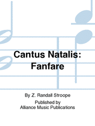 Fanfare from Cantus Natalis Sheet Music by Z. Randall Stroope