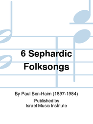 6 Sephardic Folksongs Sheet Music by Paul Ben-Haim