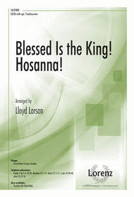 Blessed Is the King! Hosanna! Sheet Music by Lloyd Larson