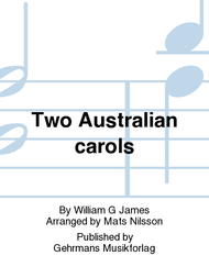 Two Australian carols Sheet Music by William G James
