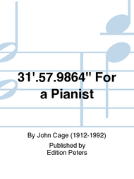 31'.57.9864'' For a Pianist Sheet Music by John Cage