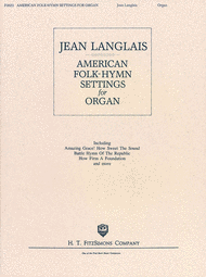 American Folk-Hymn Settings for Organ Sheet Music by Jean Langlais