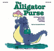The Alligator Purse - Old Games Made New with Movement and Song (Collection) Sheet Music by Lee Campbell-Towell
