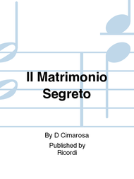 Il Matrimonio Segreto Sheet Music by D Cimarosa