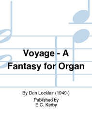 Voyage - A Fantasy for Organ Sheet Music by Dan Locklair