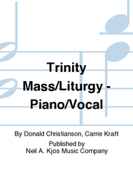 Trinity Mass/Liturgy - Piano/Vocal Sheet Music by Donald Christianson