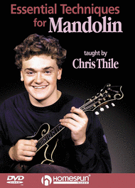 Essential Techniques for Mandolin (DVD) Sheet Music by Chris Thile