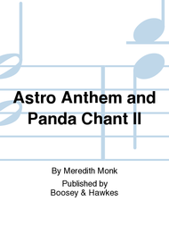 Astro Anthem and Panda Chant II Sheet Music by Meredith Monk