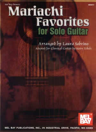 Mariachi Favorites for Solo Guitar Sheet Music by Laura Sobrino; adapted by Steve Eckels