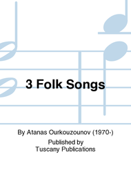 3 Folk Songs Sheet Music by Atanas Ourkouzounov