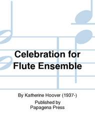 Celebration For Flute Ensemble Sheet Music by Katherine Hoover