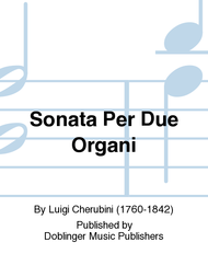 Sonata Per Due Organi Sheet Music by Luigi Cherubini
