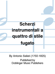 Scherzi instrumentali a quattro di stile fugato Sheet Music by Antonio Salieri