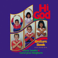 Hi God (CD) Sheet Music by Carey Landry and Carol Jean Kinghorn