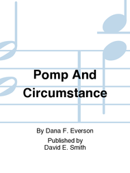 Pomp And Circumstance Sheet Music by Dana F. Everson