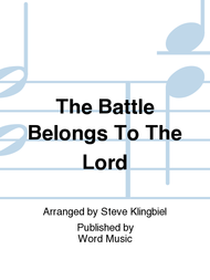 The Battle Belongs To The Lord Sheet Music by Steve Klingbiel