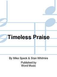 Timeless Praise Sheet Music by Mike Speck & Stan Whitmire