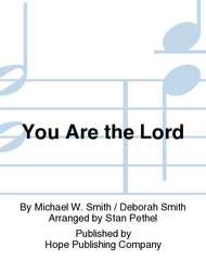 You Are the Lord Sheet Music by Deborah Smith