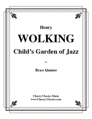 A Child's Garden of Jazz for Brass Quintet Sheet Music by Henry Wolking