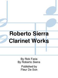 Roberto Sierra Clarinet Works Sheet Music by Rick Faria