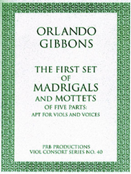 The First Set of Madrigals & Mottets a5 (score and 5 part set) Sheet Music by Orlando Gibbons