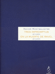 Tres impromptus - En la muerte de Ravel Sheet Music by Xavier Montsalvatge