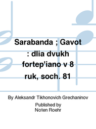 Sarabanda ; Gavot : dlia dvukh fortep'iano v 8 ruk