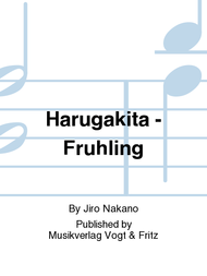 Harugakita - Fruhling Sheet Music by Jiro Nakano