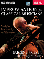 Improvisation for Classical Musicians Sheet Music by Eugene Friesen
